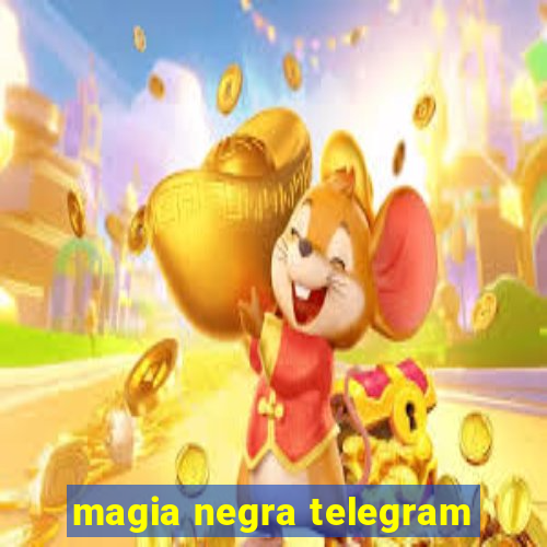 magia negra telegram